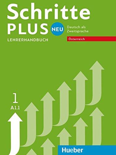 

Schritte plus Neu 1 -Osterreich. Deutsch als Zweitsprache. Lehrerhandbuch