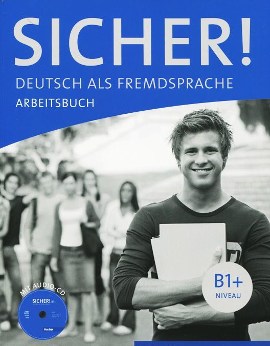 

Sicher! Niveau B1+: Arbeitsbuch (+ CD)