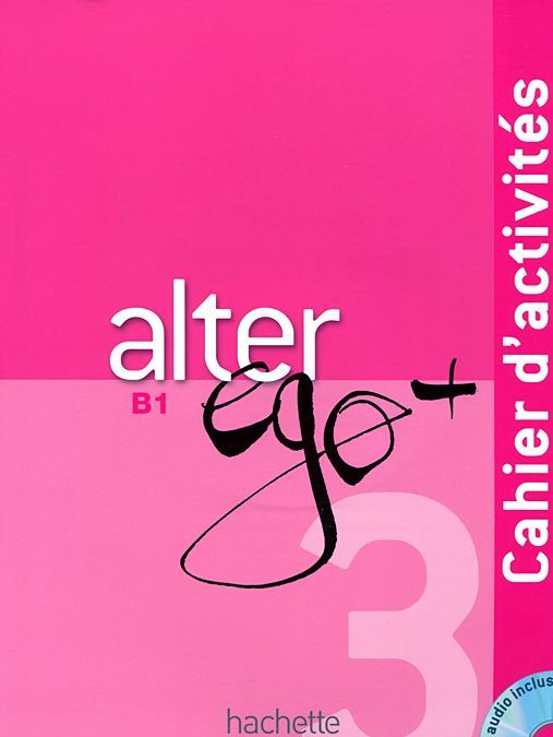 

Alter ego+ 3 B1: Cahier d`activites (+ Audio CD)