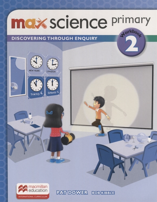 

Max Science primary. Discovering through Enquiry. Workbook 2