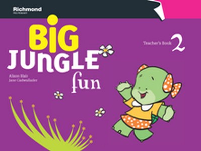 

Big Jungle Fun 2. Teacher`s Book