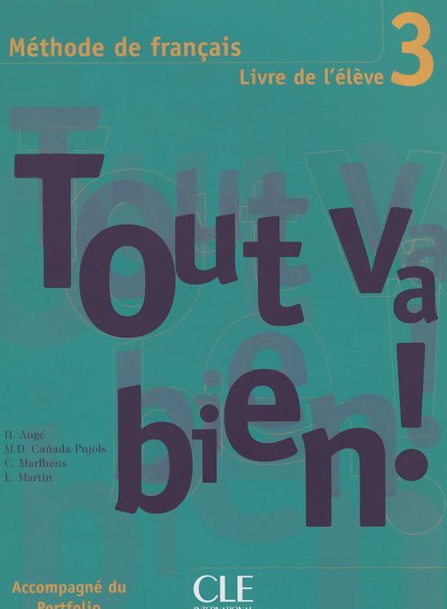 

Tout Va Bien! 3: Livre de l`eleve