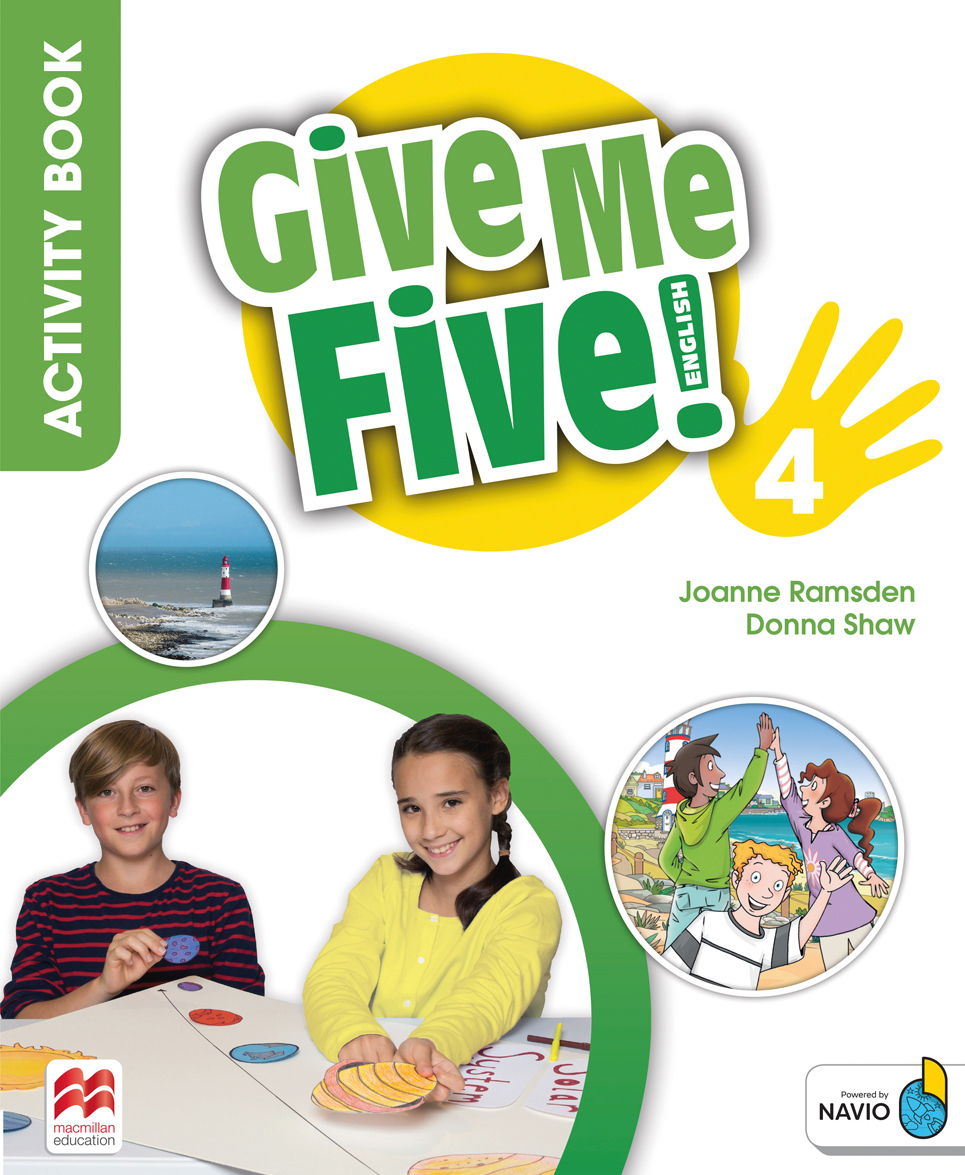 

Give Me Five! Level 4. Activity Book (+ Navio App)