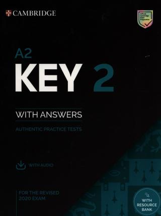 

A2 Key 2. Student`s Book with Answers with Audio with Resource Bank. Authentic Practice Tests