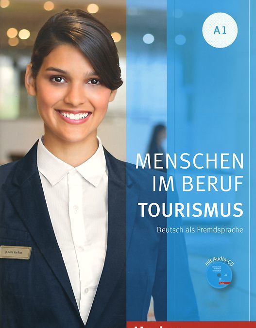 

Menschen im Beruf - Tourismus A1: Deutsch als Fremdsprache. Kursbuch mit&220;bungsteil (+ Audio CD)
