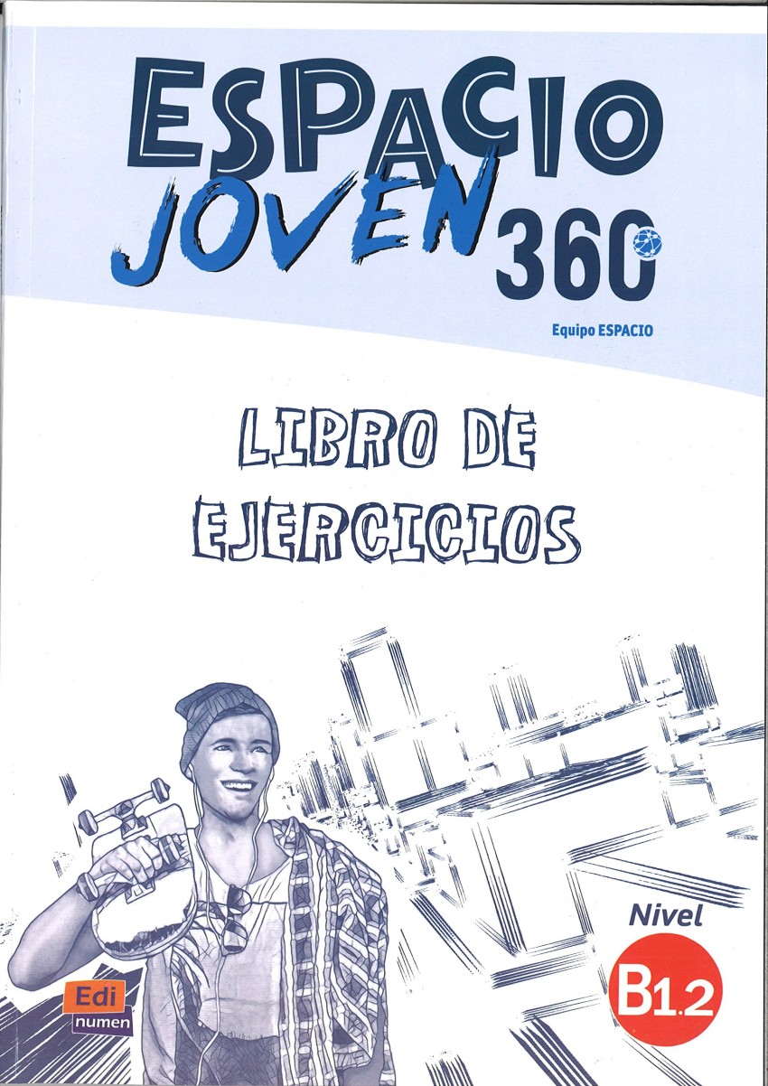 

Espacio. Joven 360. Nivel B1.2. Libro de ejercicios