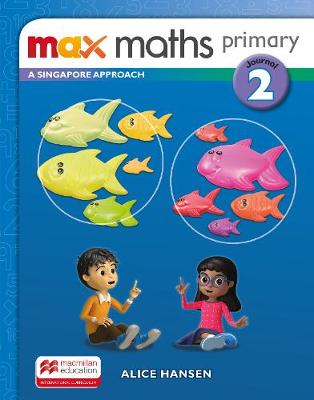 

Max Maths Primary. A Singapore Approach. Journal 2