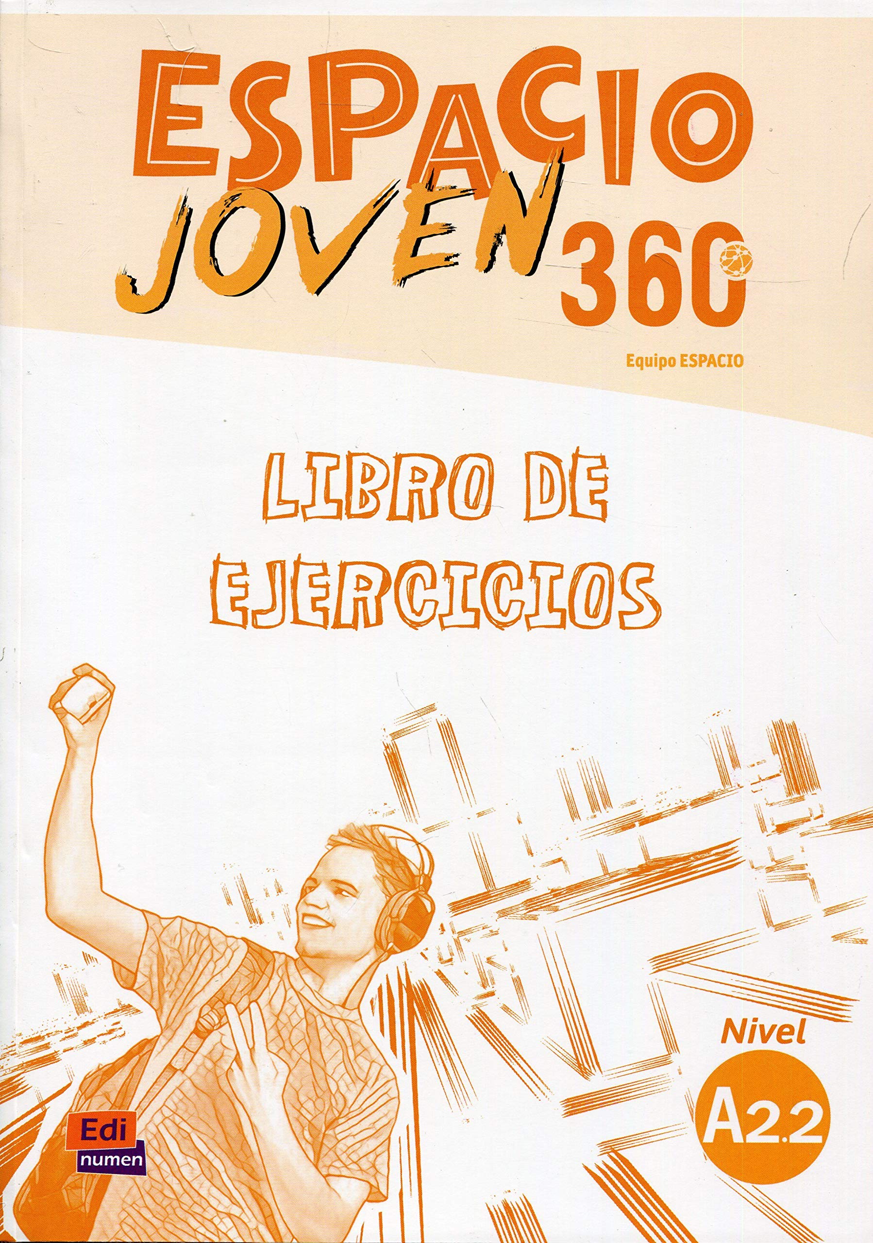 

Espacio Joven 360 grados A2.2. Libro de ejercicios