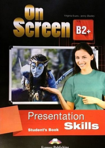 

On Screen B2+: Presentation Skills Student`s Book