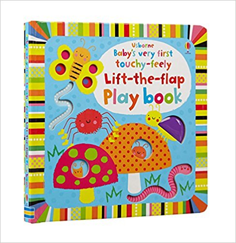 

Baby`s Very First Touchy-Feely Lift the Flap Playbook