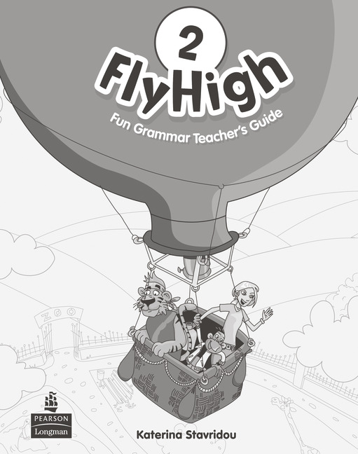 

Книга для вчителя Fly High 2 Fun Grammar Teacher's guide - Katerina Starvidou - 9781408233924