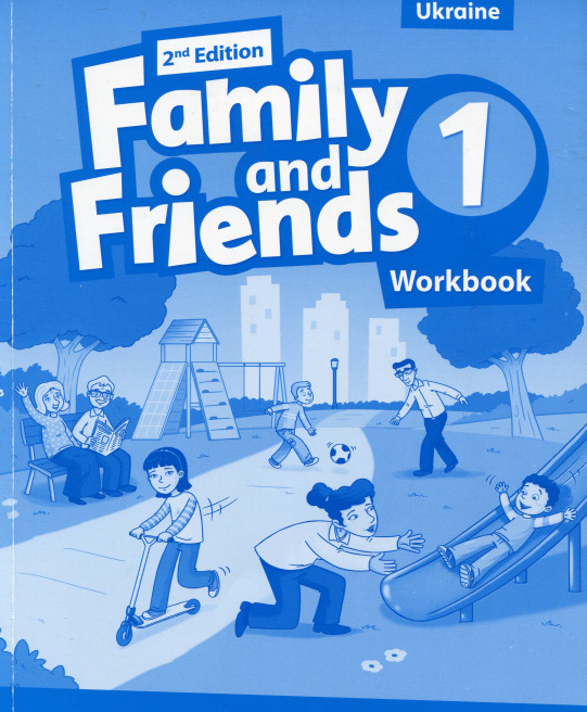 

Family and Friends 1. Workbook 2014 2nd Edition