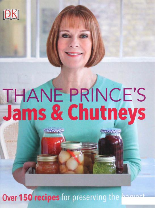 

Thane Prince's Jams & Chutneys. Over 150 Recipes for Preserving the Harvest (1119288)