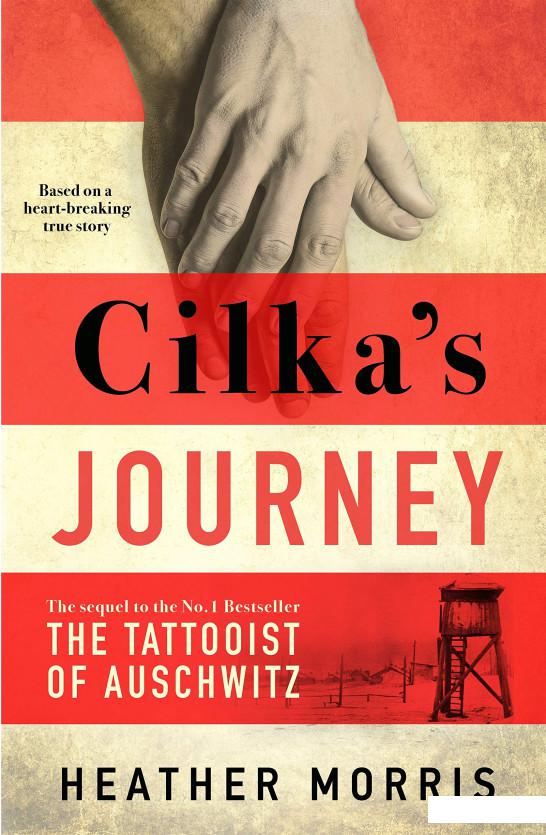 

Cilka's Journey. The sequel to The Tattooist of Auschwitz (1096404)