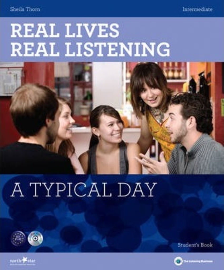 

Real Lives, Real Listening Intermediate A Typical Day with CD