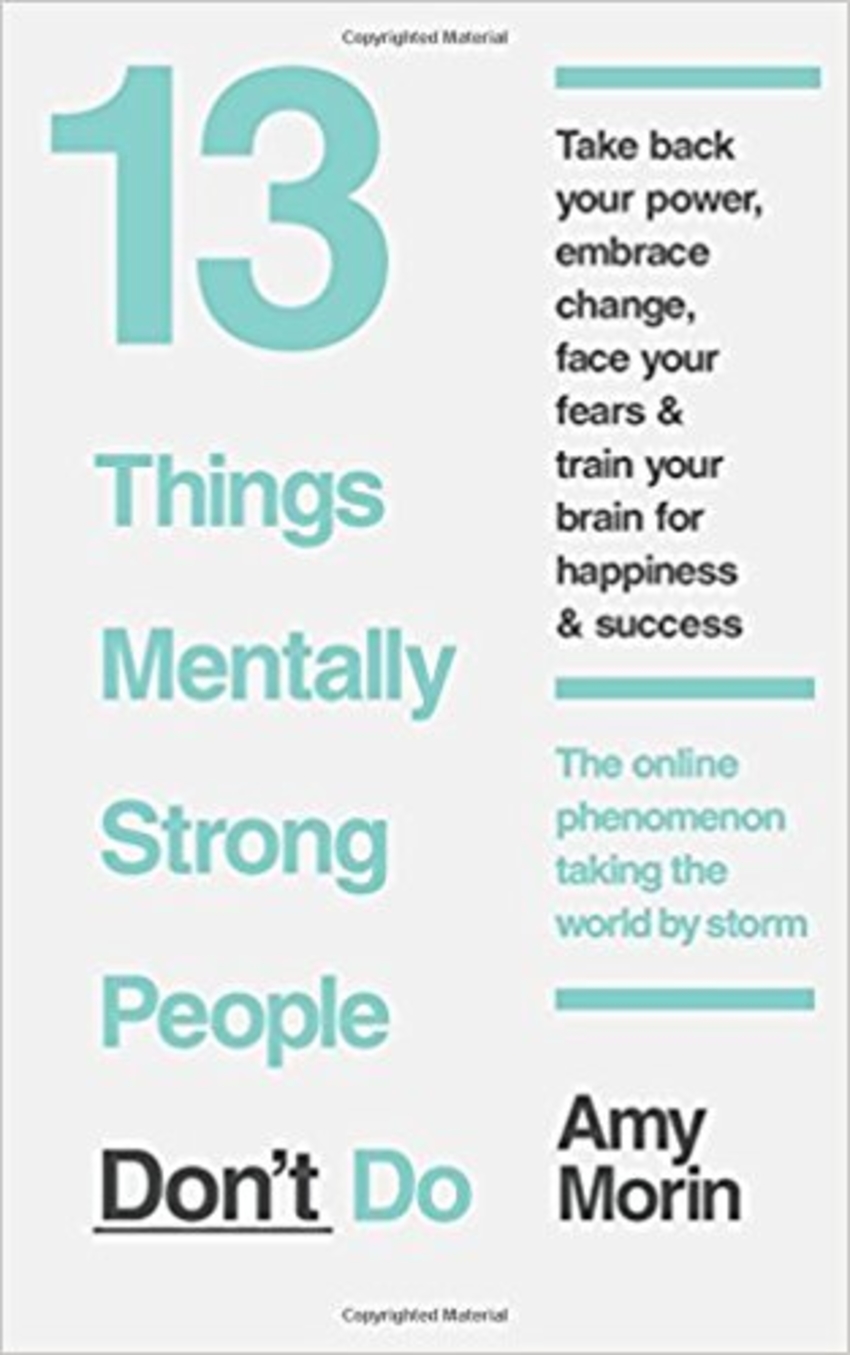 

Книга 13 Things Mentally Strong People Don't Do