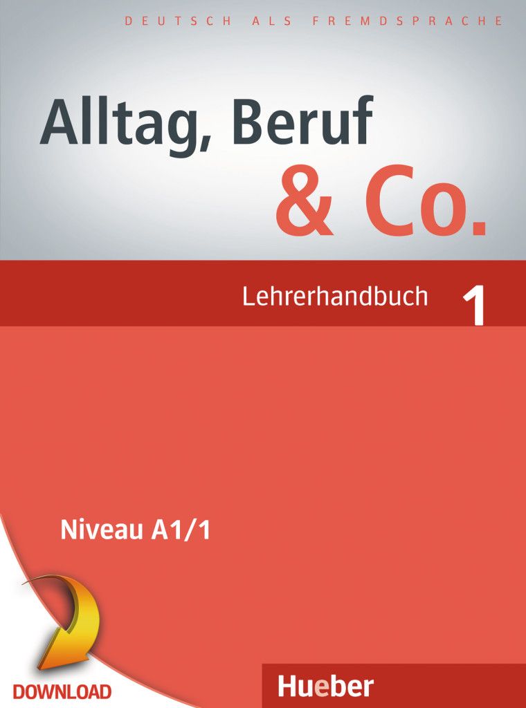 

Alltag, Beruf & Co. 1, Lehrerhandbuch als PDF-Download - Dr. Norbert Becker, Dr. Jörg Braunert - 978-3-19-141590-7