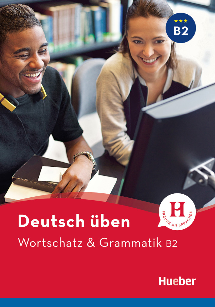 

deutsch üben, Wortschatz & Grammatik B2 - Anneli Billina, Marion Techmer, Susanne Geiger - 978-3-19-427493-8