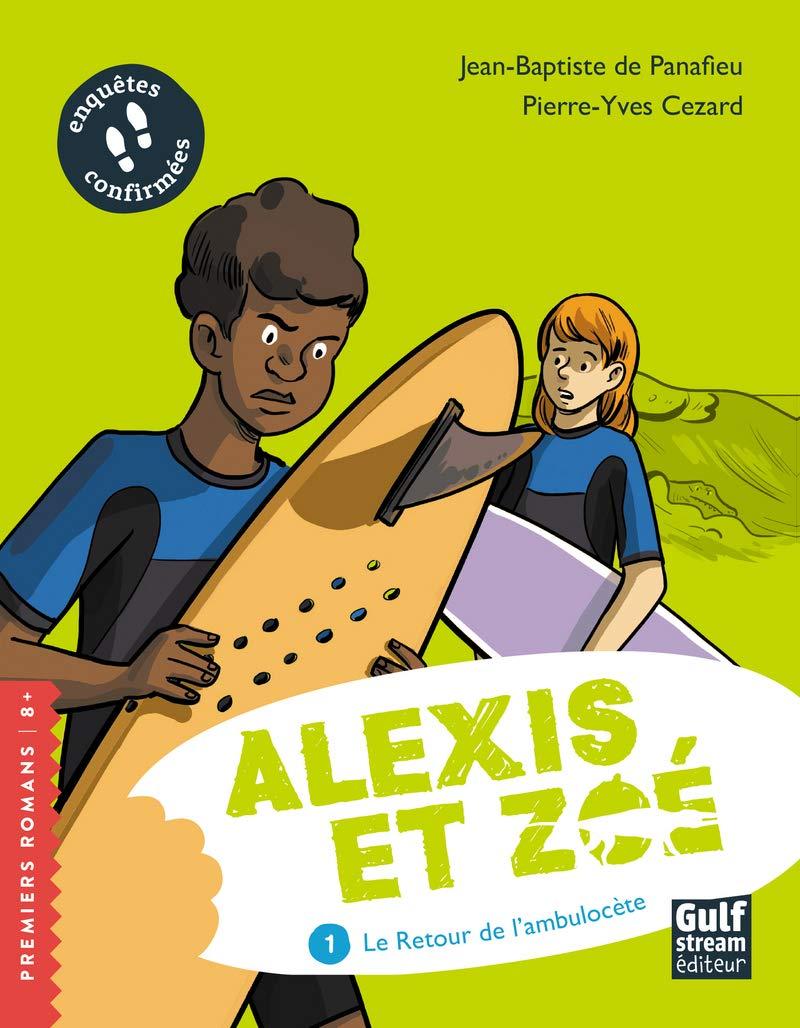 

Alexis et Zoé. Tome 1: Le retour de l'ambulocète-Жан-Батіст де Панафьє, П’єр-Ів Сезард-(978-2-35488-640-0)