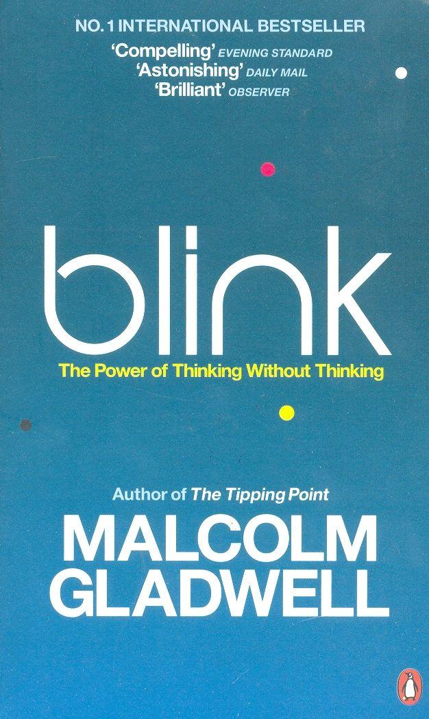 

Blink. The Power Of Thinking Without Thinking-Малкольм Гладуелл-(978-0-141-02204-8)