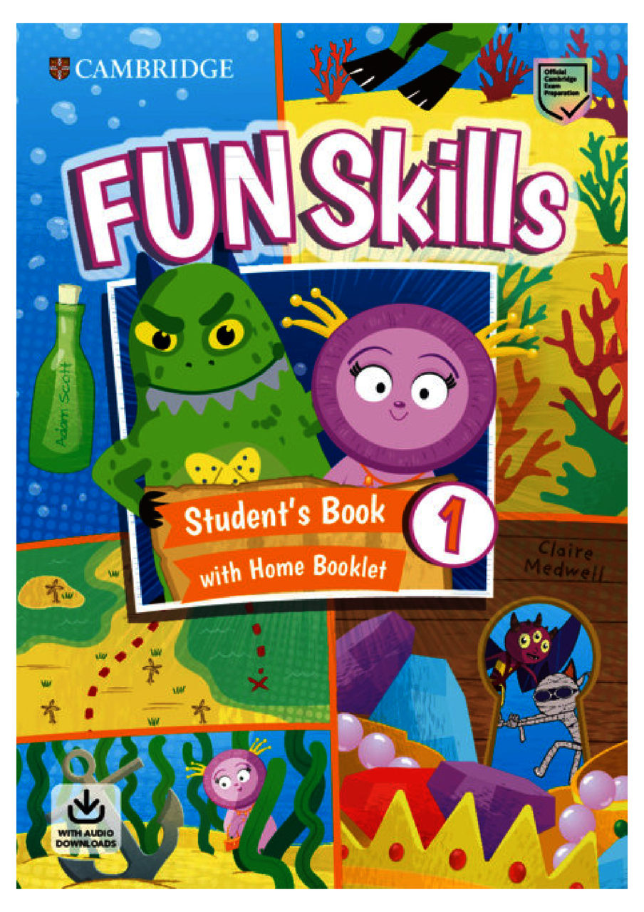 

Fun Skills Level 1 Student's Book with Home Booklet and Downloadable Audio