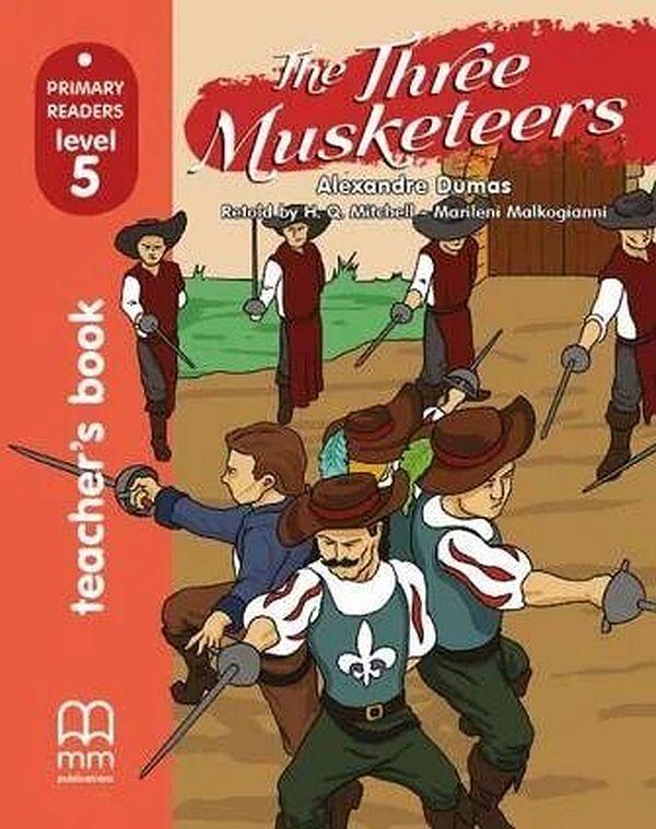 

The Three Musketeers. Teacher's book. Primary Readers. Level 5