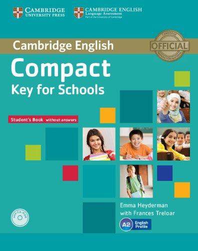 

Compact Key for Schools Student's Pack: Student's Book without Answers with CD-ROM, Workbook without Answers-Емма Хейдермен, Френсіс Трелор-(9781107618794)