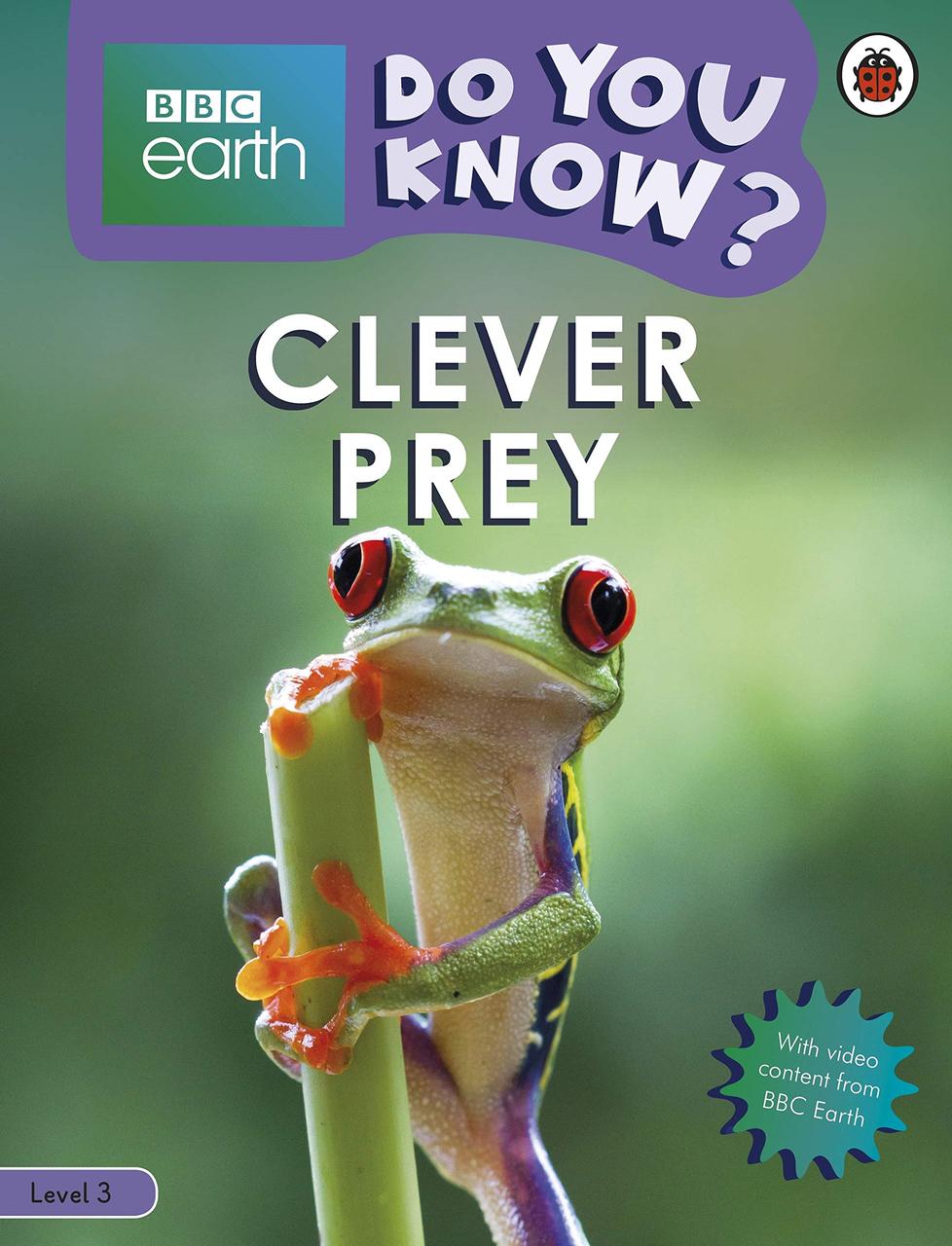 

Clever Prey - BBC Earth Do You Know... Level 3--(9780241382868)