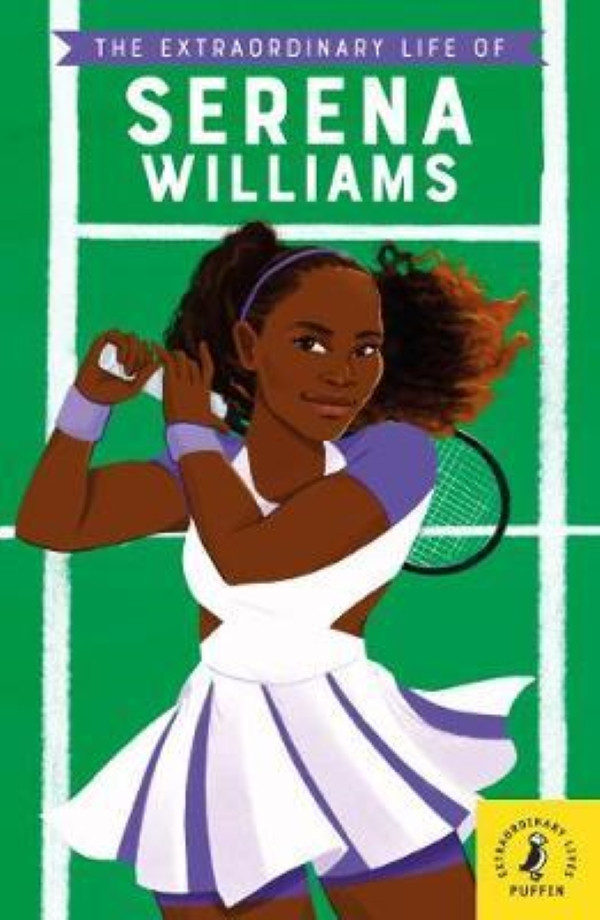 

The Extraordinary Life of Serena Williams
