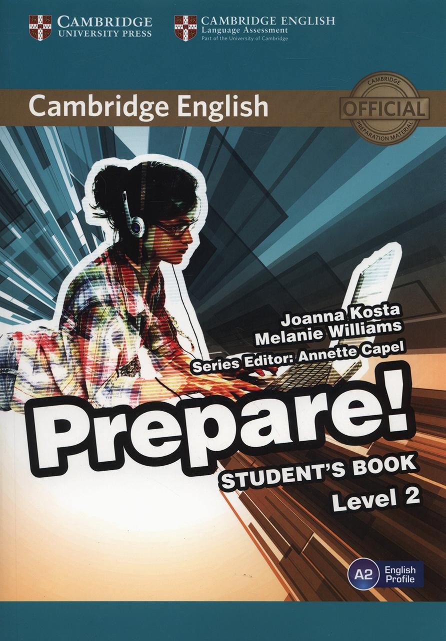 

Cambridge English Prepare! Level 2. Student's Book