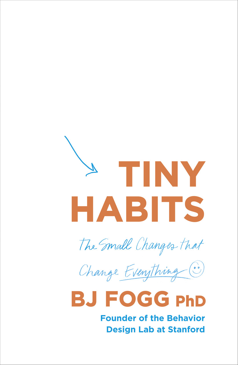 

Tiny Habits : The Small Changes That Change Everything-Б. Дж. Фогг-(9780753553237)