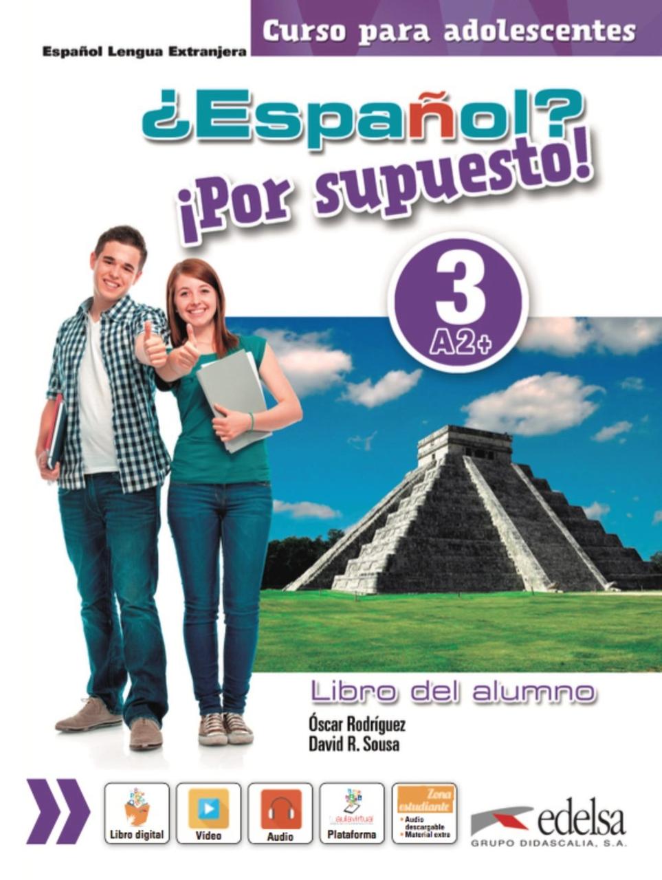 

¿Español Por supuesto! Libro del alumno 3-Оскар Родрігез, Давид Соуза-(978-8490812303)