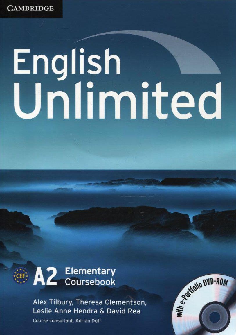 

English Unlimited. Elementary Coursebook (With e-Portfolio DVD-Rom)-Алекс Тілбері, Тереза Клементсон, Леслі Енн Хендра, Девід Річардс-(978-0-521-69772-9)