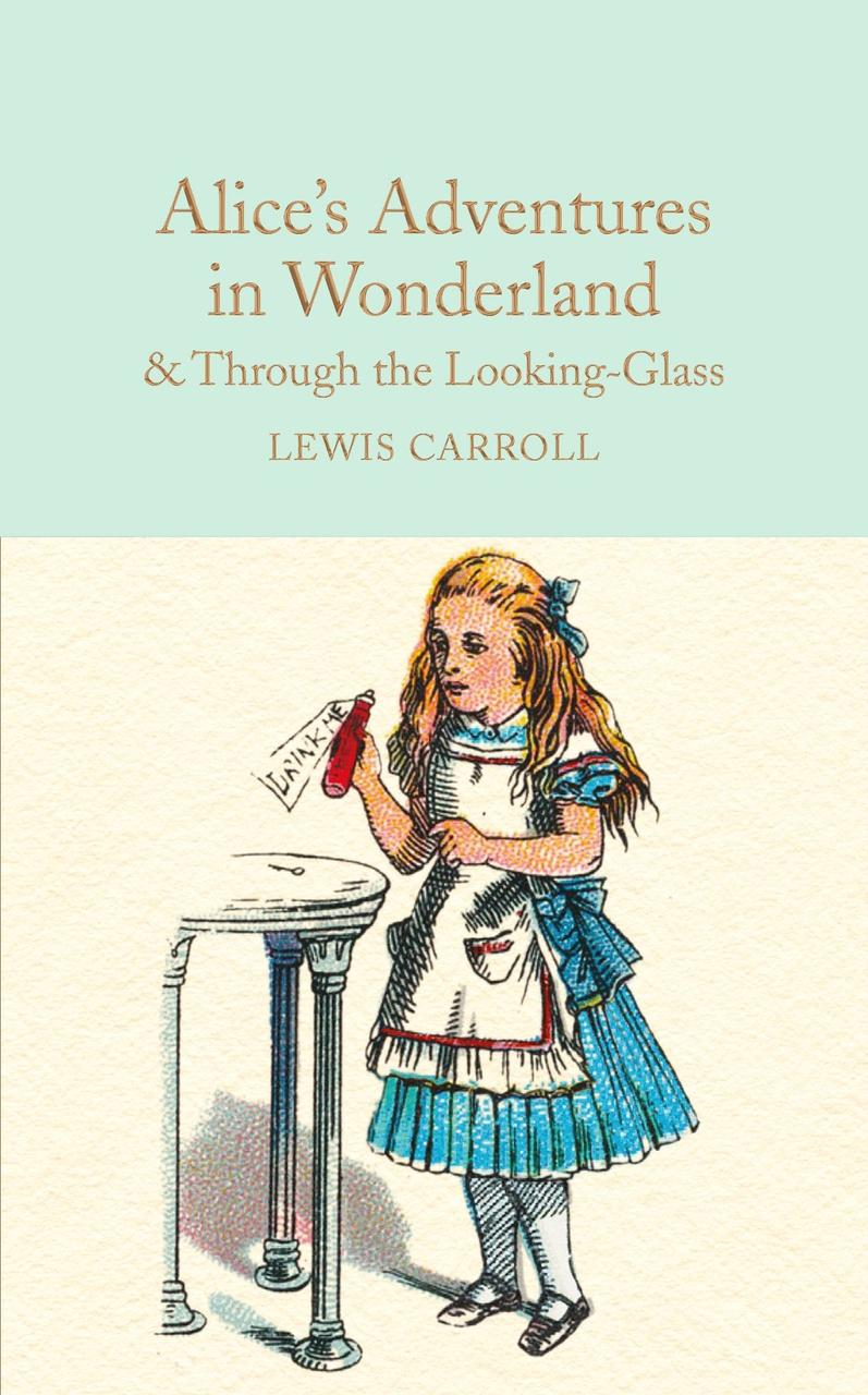 

Alice's Adventures in Wonderland & Through the Looking-Glass: And What Alice Found There-Льюїс Керрол-(9781909621572)