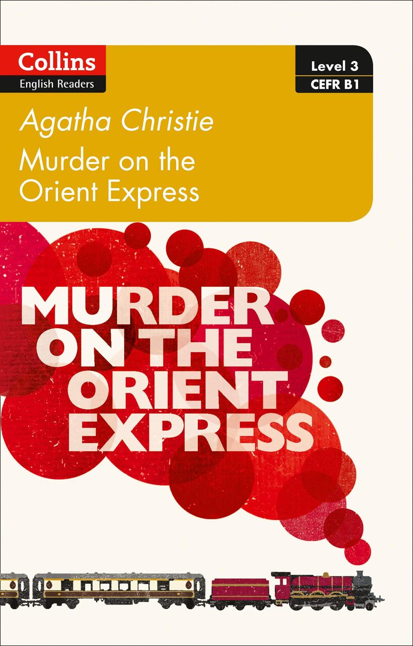 

Murder on the Orient Express. Level 3, B1