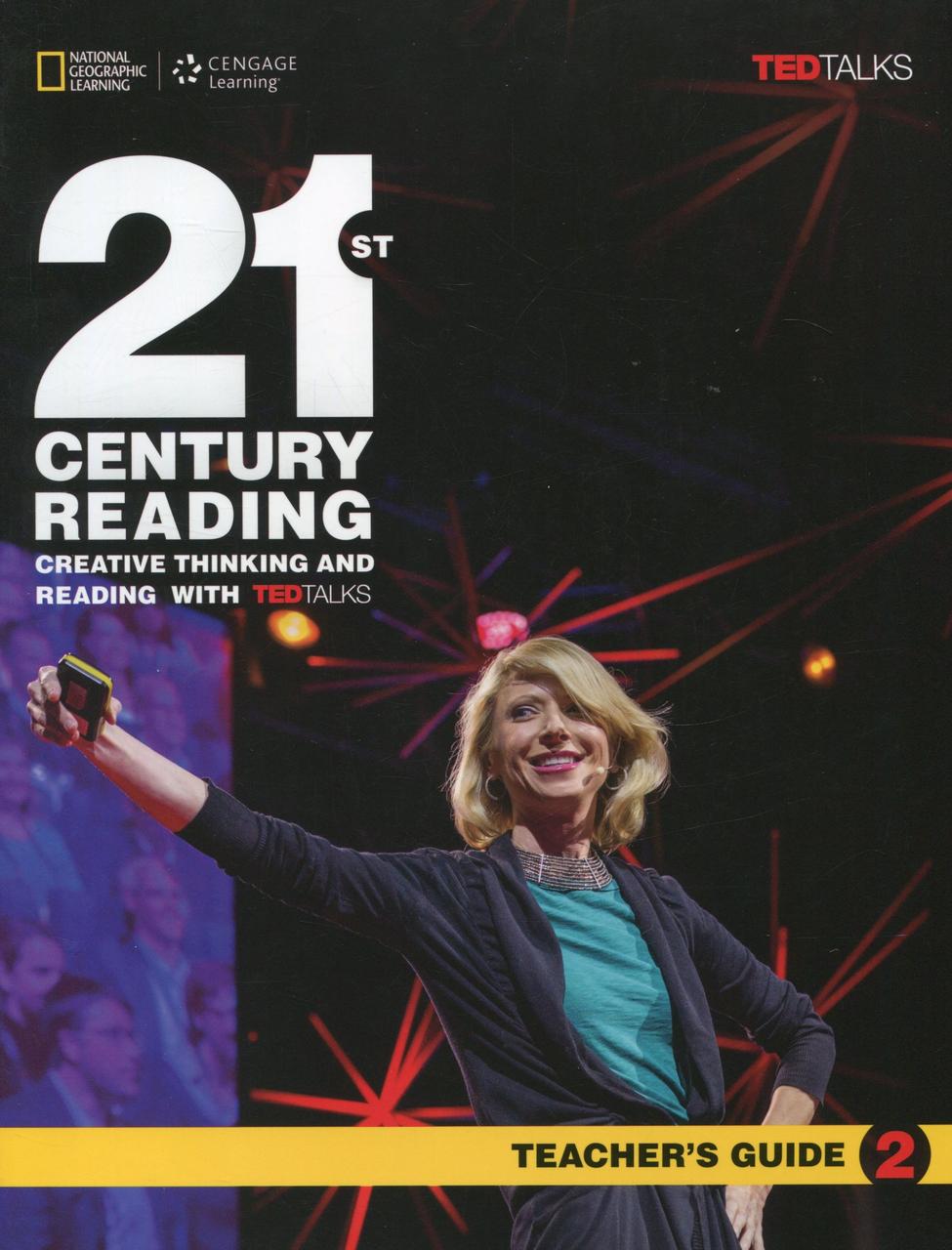 

21st Century Reading. Creative Thinking and Reading with TED Talks 2. Teacher's Guide-Марі Варго, Лаурі Бласс, Коллін Шейлс, Юніс Єйтс-(978-1-305-26632-2)