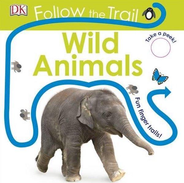 

Follow the Trail Wild Animals. Take a Peek! Fun Finger Trails!--(9780241238158)