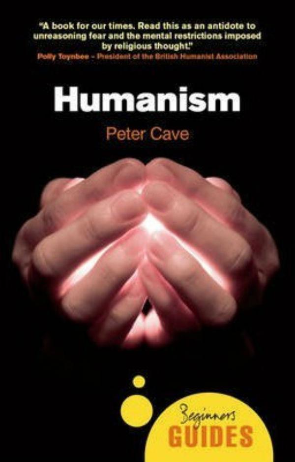

Humanism: A Beginner's Guide