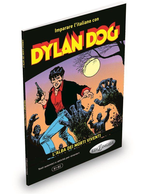 

Imparare l'italiano con i fumetti: Dylan Dog - L'alba dei morti viventi-Елеонора Спіноза, П'єранджєла Діадорі, Андреа Каль'і-(9788898433155)