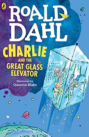 

Книга Charlie and the Great Glass Elevator - Roald Dahl - 9780141365381