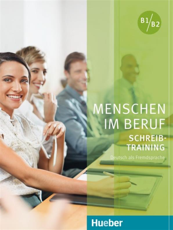 

Menschen im Beruf B1~B2, Schreibtraining, Kursbuch / Учебник немецкого языка