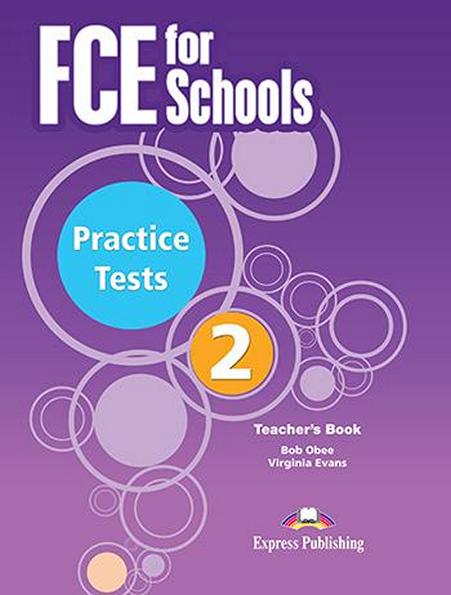 

FCE for Schools exams 2, Practice Tests. Teacher's Book / Книга для учителя английского языка