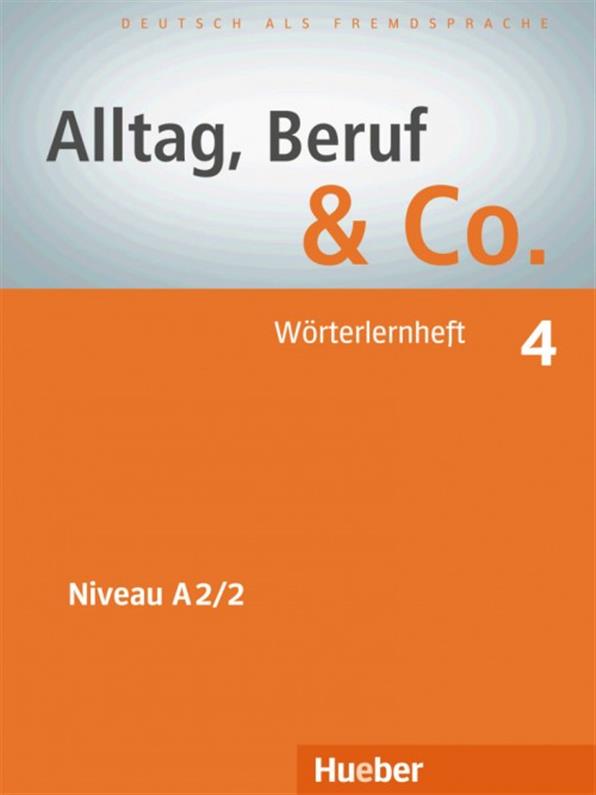 

Alltag, Beruf & Co 4, Wörterlernheft / Словарь к учебнику немецкого языка