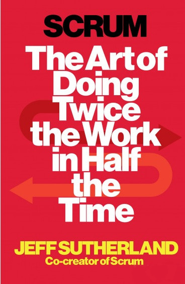 

Книга Scrum. The Art of Doing Twice the Work in Half the Time. Автор - Джефф Сазерленд (Random House)