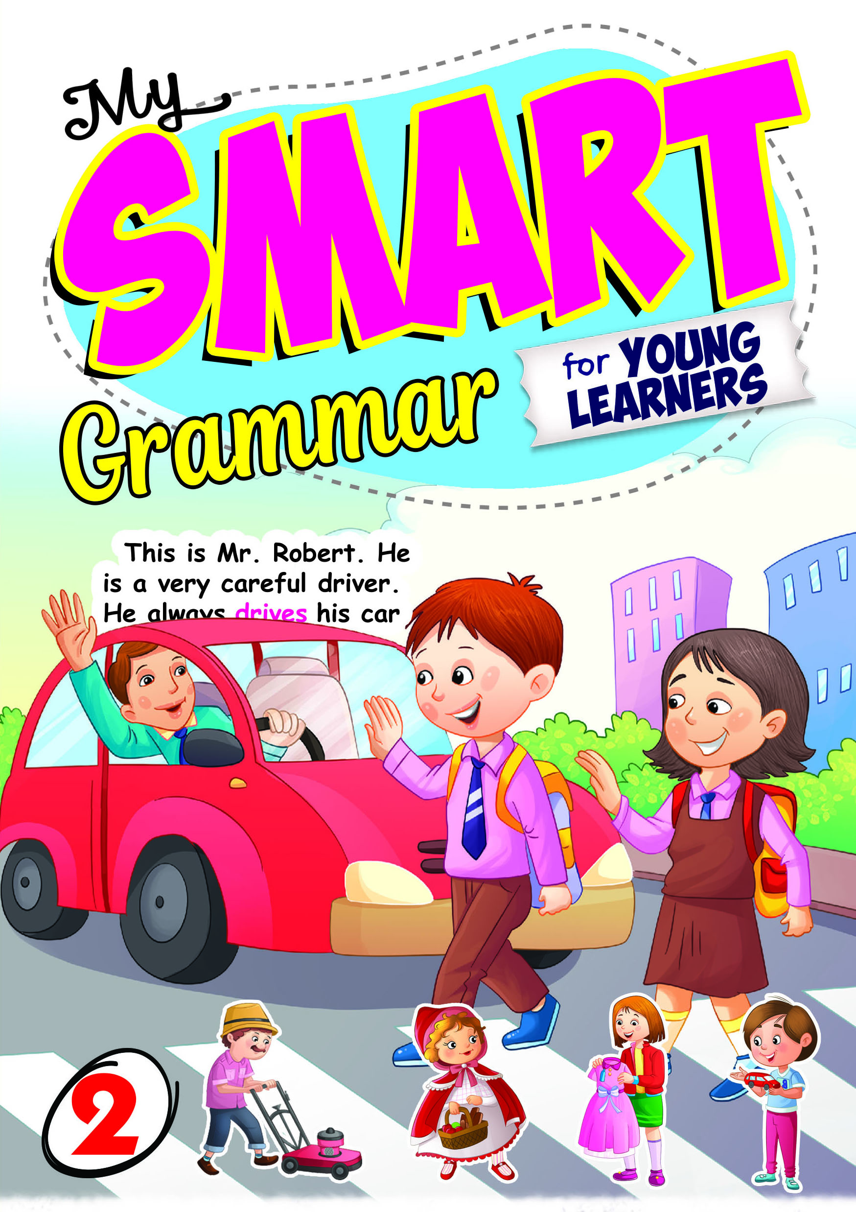 

My Smart Grammar for Young Learners 2 - - 978-967-447-846-9