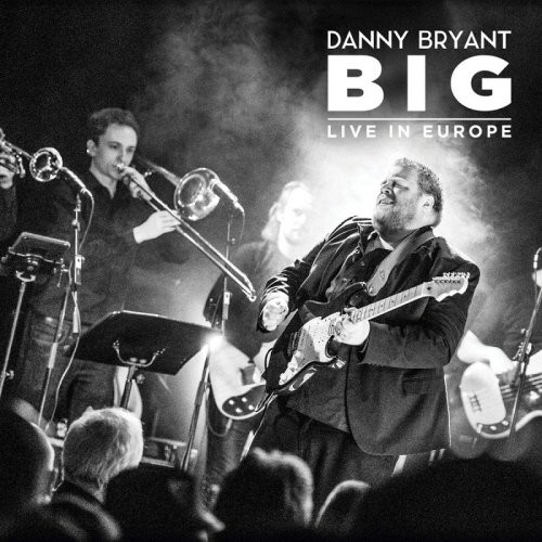 

Виниловый диск LP Bryant, Danny: BIG Live in Europe