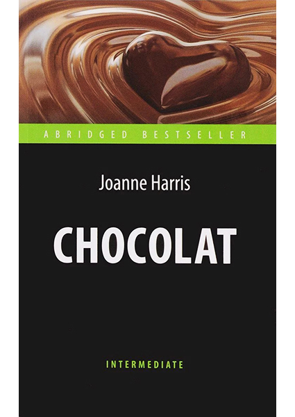 

Chocolat = Шоколад. Адаптированная книга для чтения на английском языке. Intermediate 89777