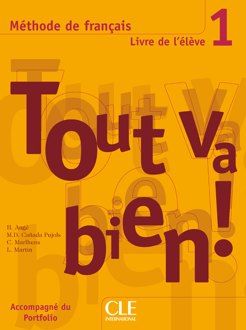 

Tout va bien! 1 + portfolio: livre de l'élève