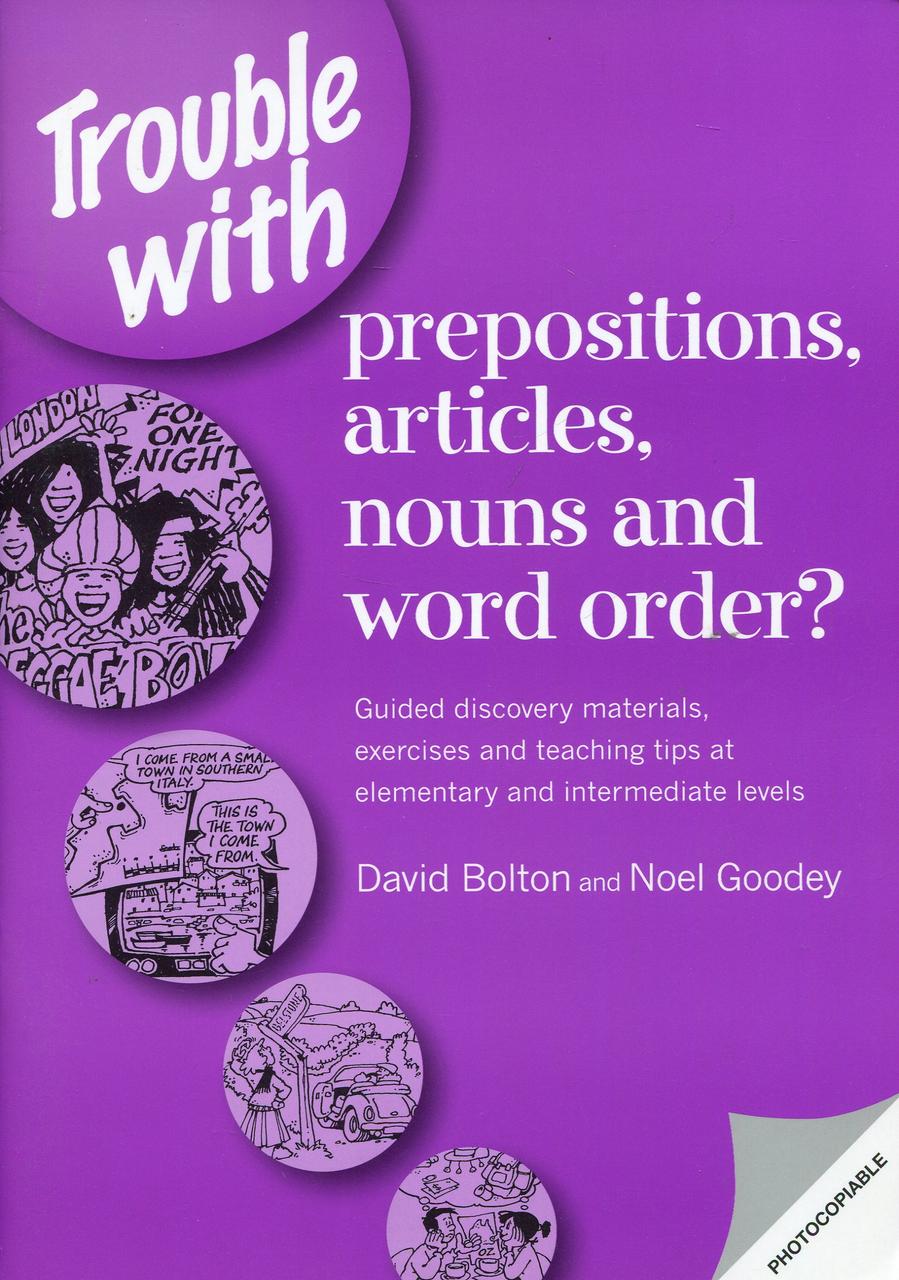 

Trouble with Prepositions: Guided Discovery Materials, Exercises and Teaching Tips at Elementary and