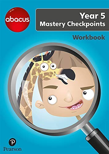 

Abacus Mastery Checkpoints Year 5. Workbook
